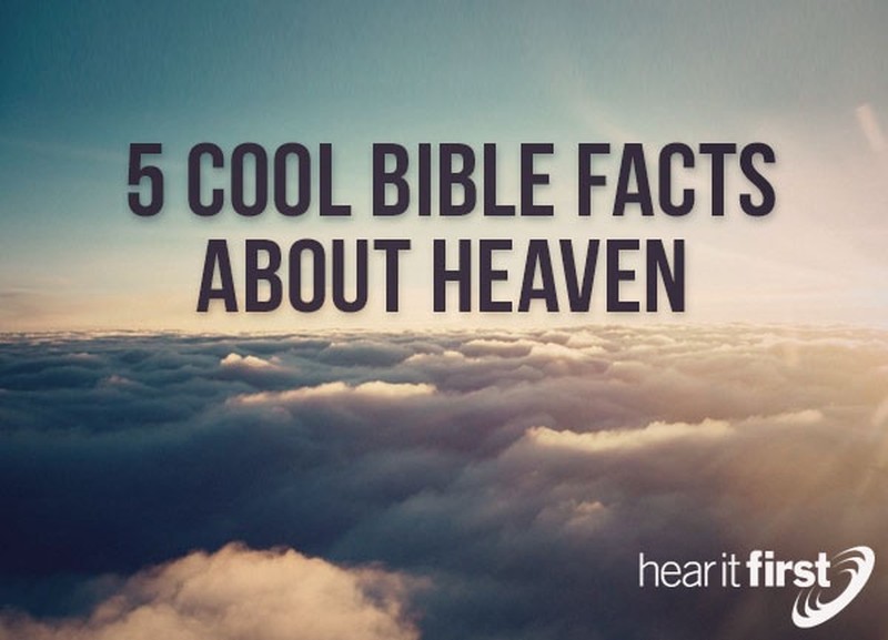 5 Cool Bible Facts About Heaven
