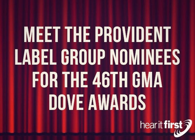 Meet the Provident Label Group Nominees for the 46th GMA Dove Awards