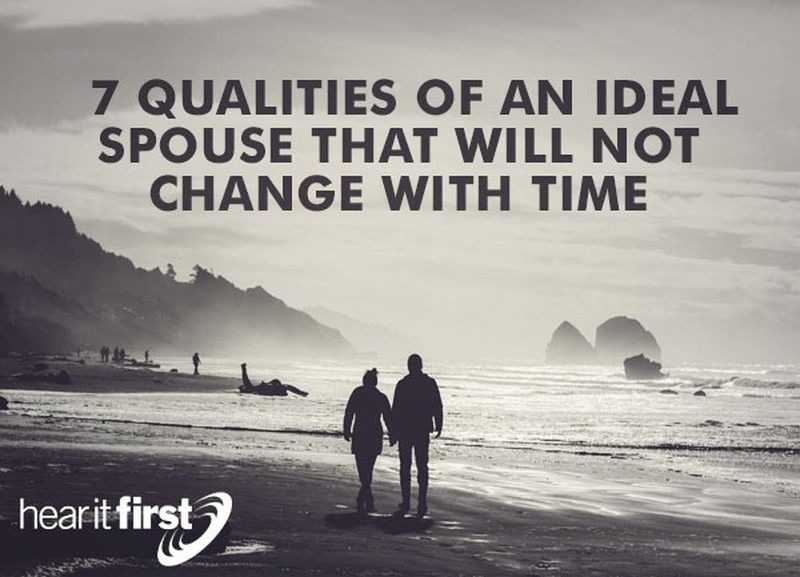 7 Qualities Of An Ideal Spouse That Will Not Change With Time