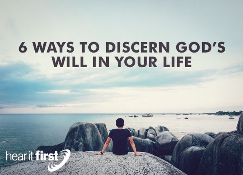 6-ways-to-discern-god-s-will-in-your-life