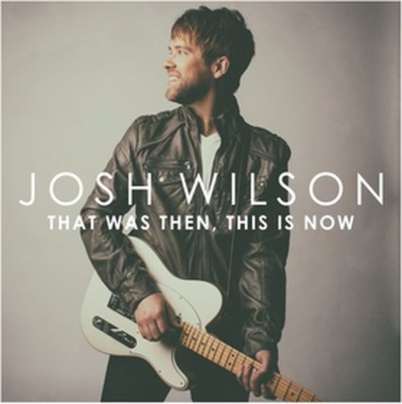Josh Wilson celebrates best street week of his career, That Was Then This is Now debuts on the Billboard 200 chart