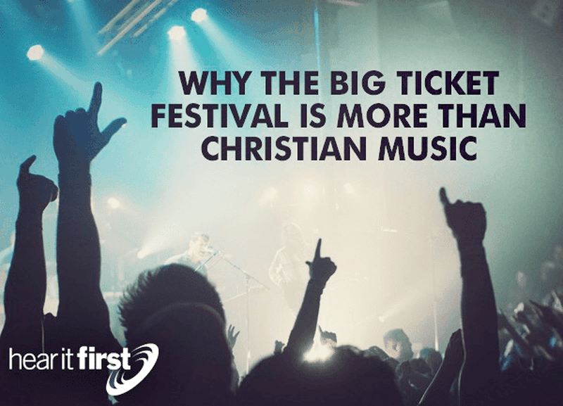 Why the Big Ticket Festival is More than Christian Music