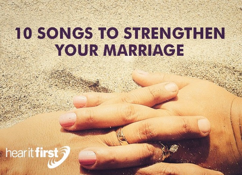 10 Songs To Strengthen Your Marriage