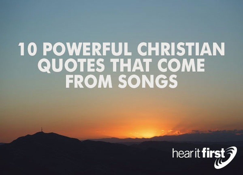 10 Powerful Christian Quotes That Come From Songs