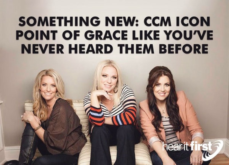 Something New: CCM Icon Point of Grace Like You’ve Never Heard Them Before