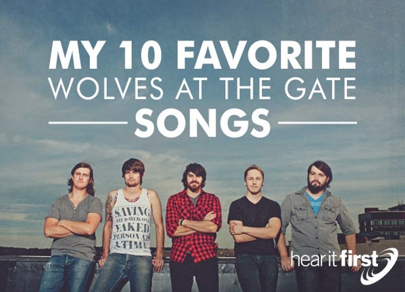 My 10 Favorite Wolves At The Gate Songs