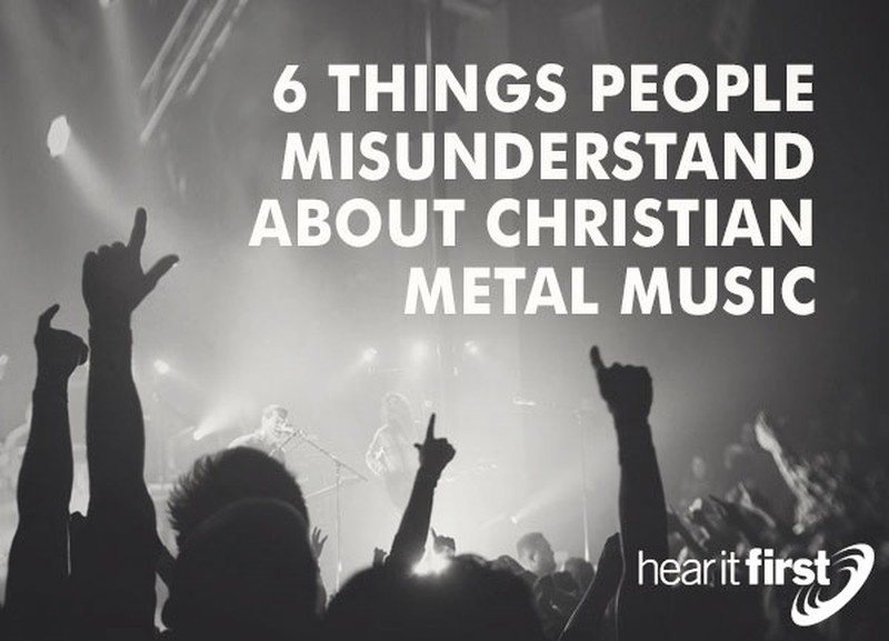 6 Things People Misunderstand About Christian Metal Music