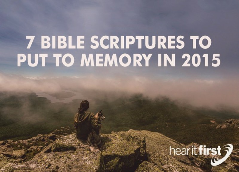 7 Bible Scriptures To Put To Memory In 2015