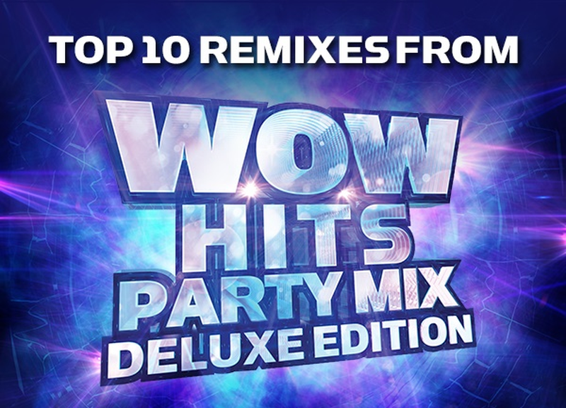 Top 10 Remixes from WOW Hits Party Mix (Deluxe Edition)