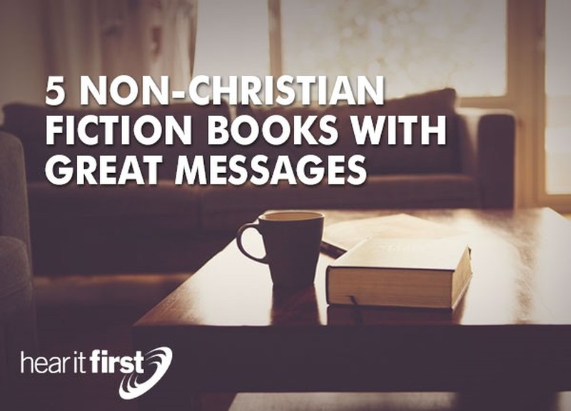 5 Non-Christian Fiction Books With Great Messages