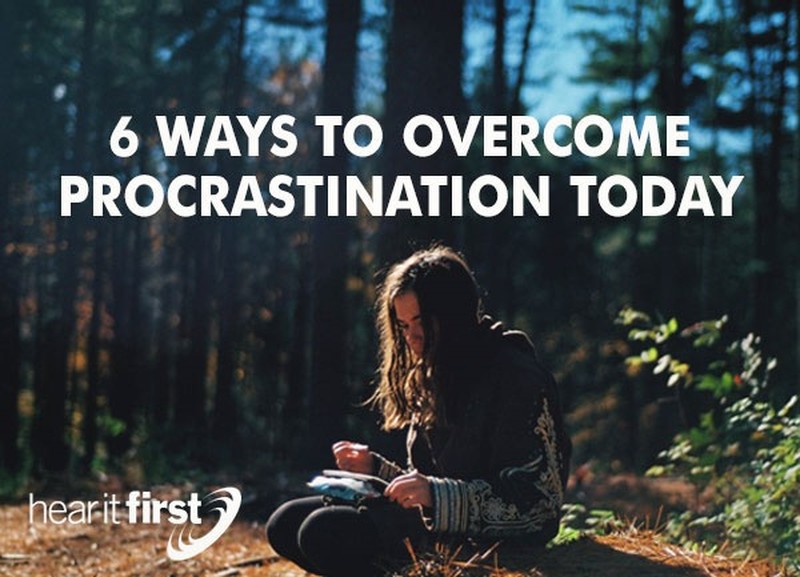 6 Ways to Overcome Procrastination Today
