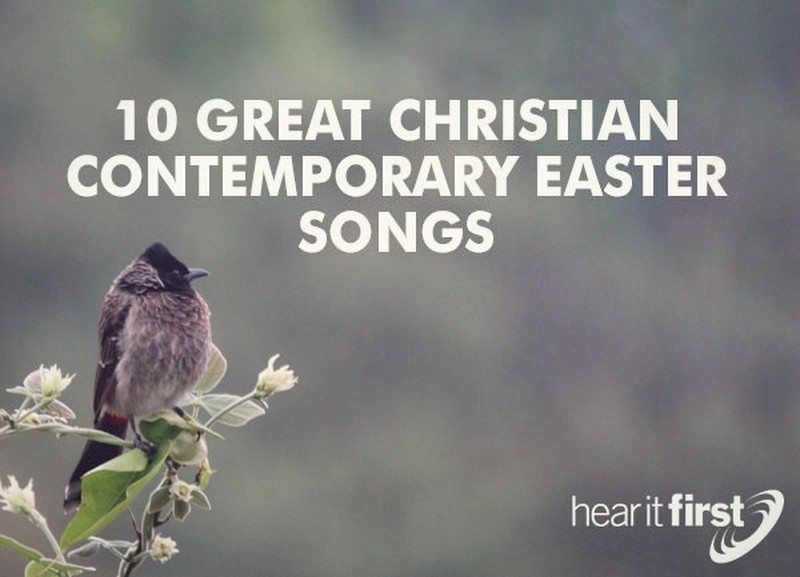 10 Great Christian Contemporary Easter Songs