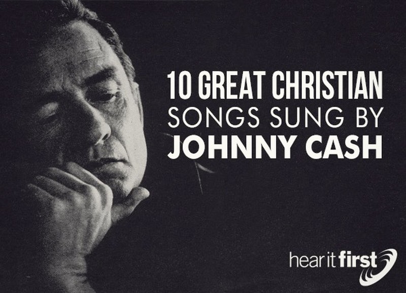 10 Great Christian Songs Sung By Johnny Cash