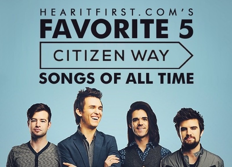 Favorite 5 Citizen Way Songs Of All Time