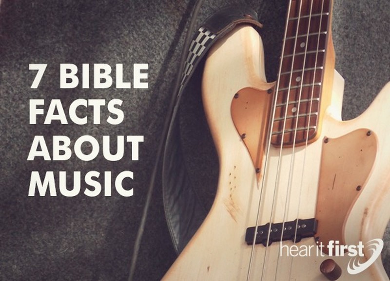 7 Bible Facts About Music