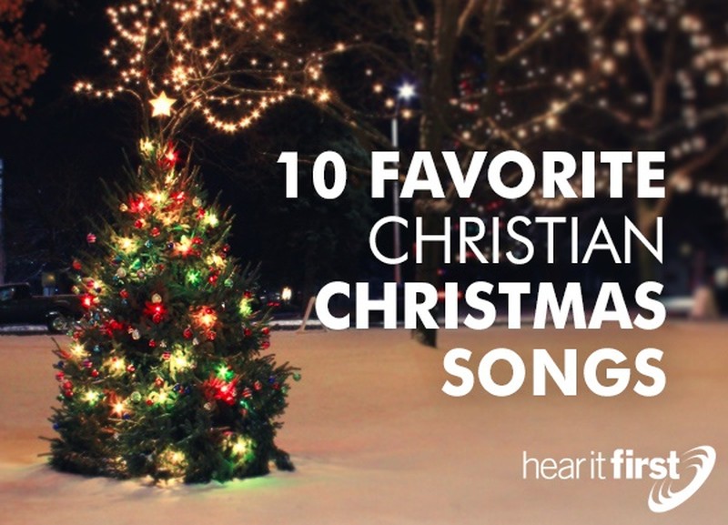 10 Favorite Christian Christmas Songs