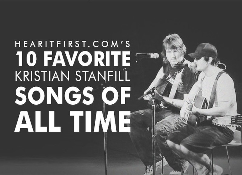 10 Favorite Kristian Stanfill Songs Of All Time