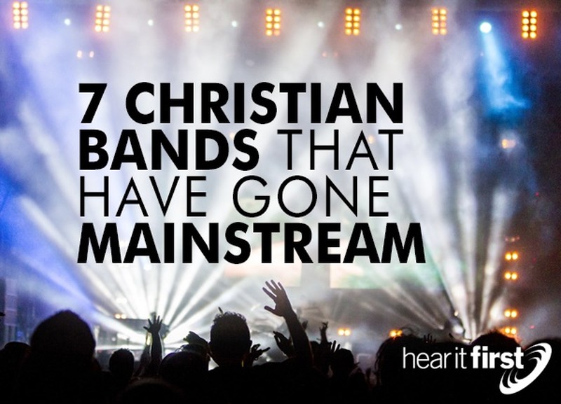7 Christian Bands That Have Gone Mainstream