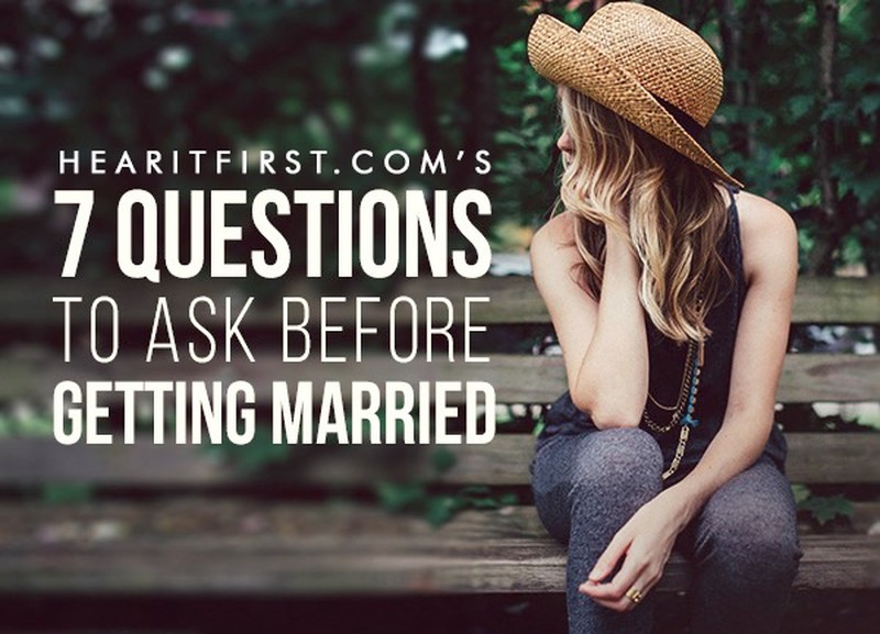 7 Questions to Ask before Getting Married