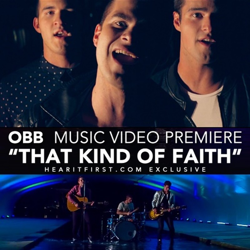 VIDEO PREMIERE: OBB, "That Kind Of Faith"