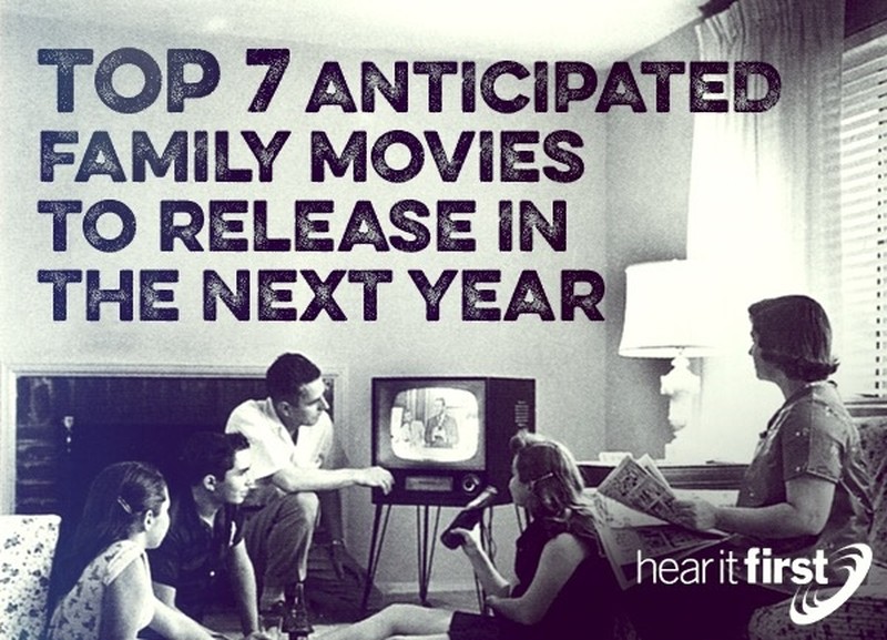 Top 7 Anticipated Family Movies To Release In The Next Year