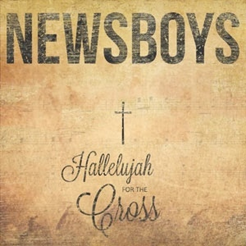 Newsboys Unveil First-Ever Hymns Collection with 'Hallelujah For The Cross' November 4