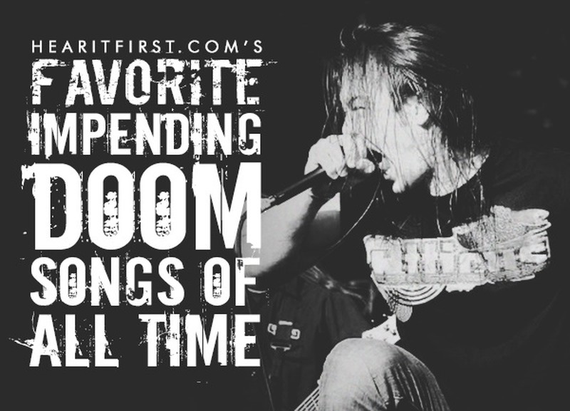Favorite 10 Impending Doom Songs Of All Time