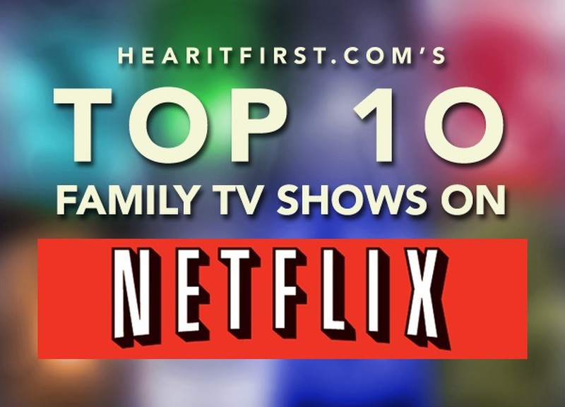Top 10 Family TV Shows To Watch on Netflix Instant