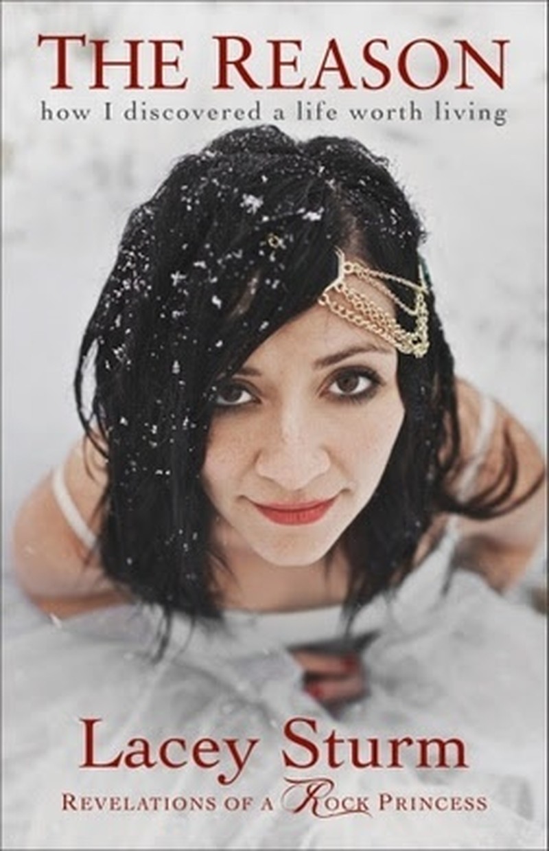 Former Flyleaf Singer Lacey Sturm Shares How Faith Saved Her Life in Upcoming Book  "The Reason - How I Discovered a Life Worth Living"