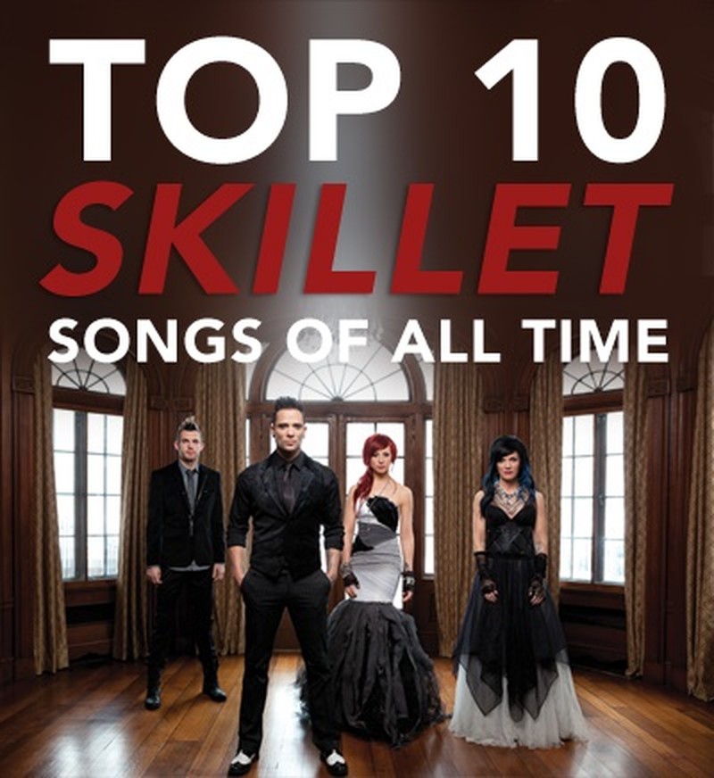 Top 10 Skillet Songs of All Time