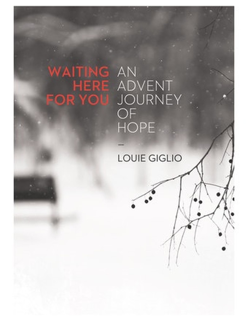 Passion Founder and Visionary Louie Giglio Ushers in Advent Season with New Book Available This September, “Waiting Here For You: An Advent Journey of Hope”