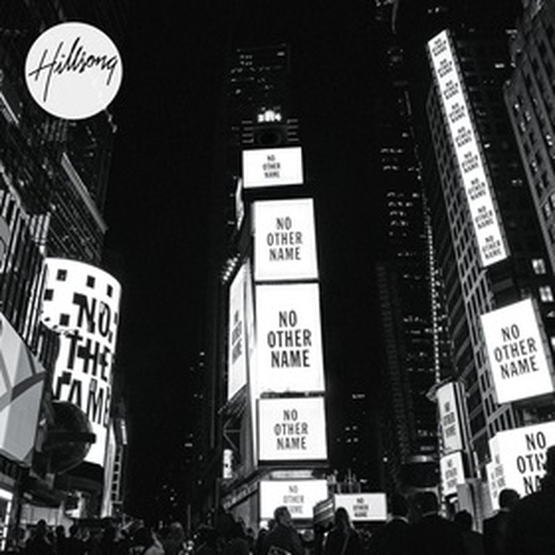 Hillsong Worship Releases 'No Other Name' Today and earns Top 10 at iTunes in 14 Countries