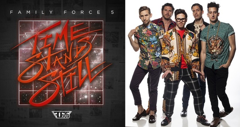 Family Force 5's 'Time Stands Still' Releases Aug. 5, With iTunes Now Offering Two Instant Grat Tracks With Pre-Order, "Let It Be Love," "BZRK"