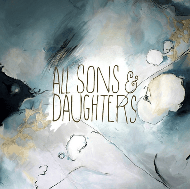 All Sons & Daughters Releases Self-Titled, 5-Star Acclaimed Album May 6 On Integrity Music