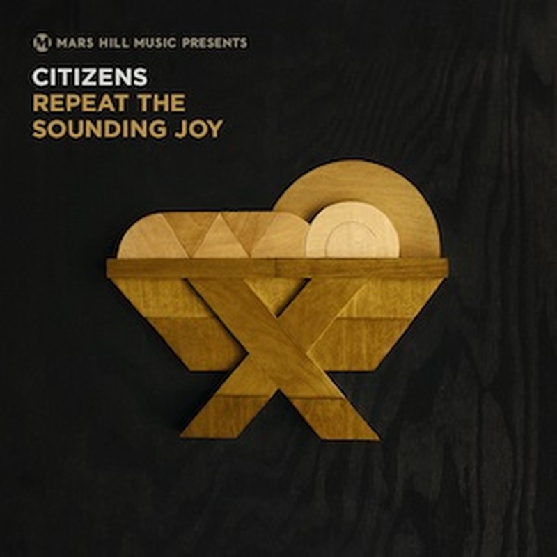Citizens Does Christmas with "Repeat The Sounding Joy"