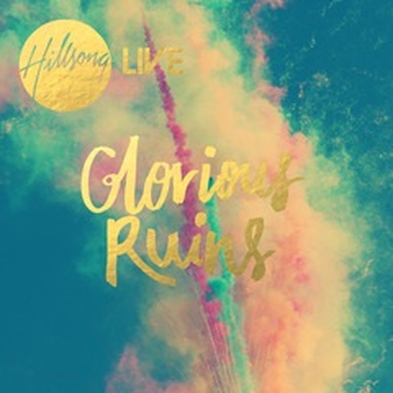 Hillsong Live Celebrates GLORIOUS RUINS Release Alongside Annual Conference