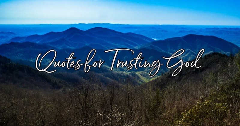 20 Best Quotes about Trusting God