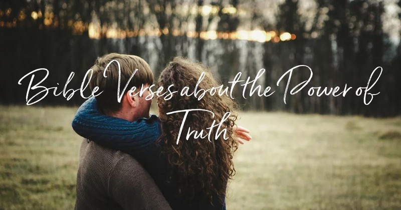 20 Bible Verses about the Power of Truth