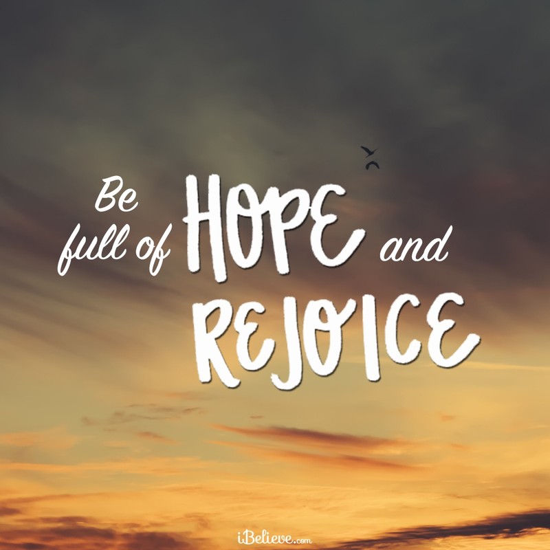 Be Full of Hope and Rejoice! - Your Daily Verse