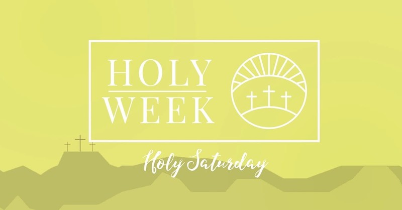 7. Saturday (Holy Saturday) - Holy Week Prayer