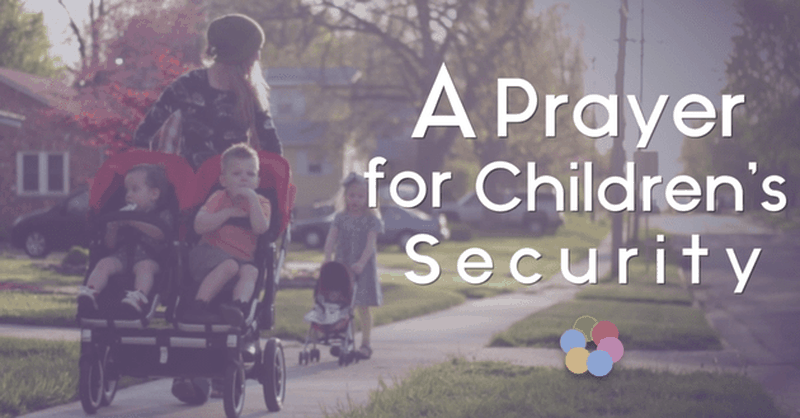 A Prayer for Children's Security
