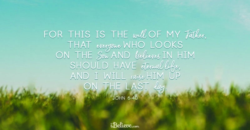 "...and I will raise him up on the last day.” - Easter Promise Scriptures