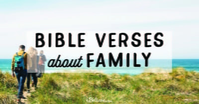 30 Bible Verses About Family Scripture To Strengthen Relationships