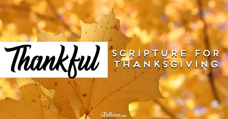 30 Heart-Warming Bible Verses For Thanksgiving &amp; Gratitude