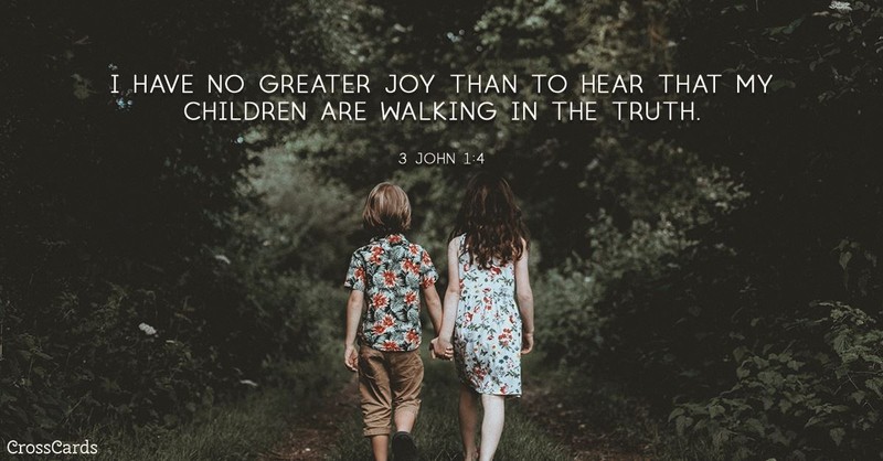 Your Daily Verse - 3 John 1:4