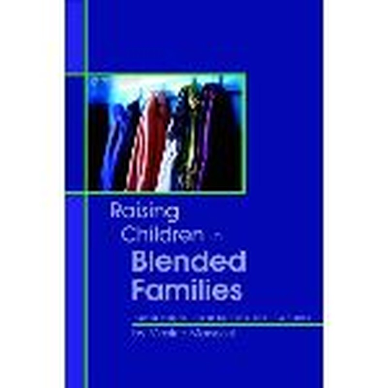 Raise Your Children Well in a Blended Family