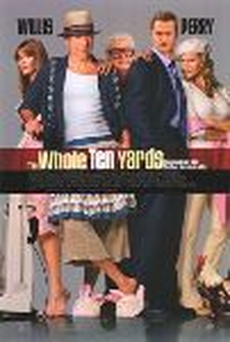 "The Whole Ten Yards" - Movie Review