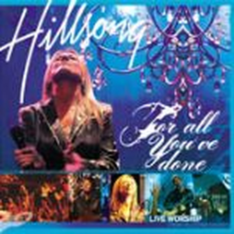In Review: Hillsongs' For All You've Done
