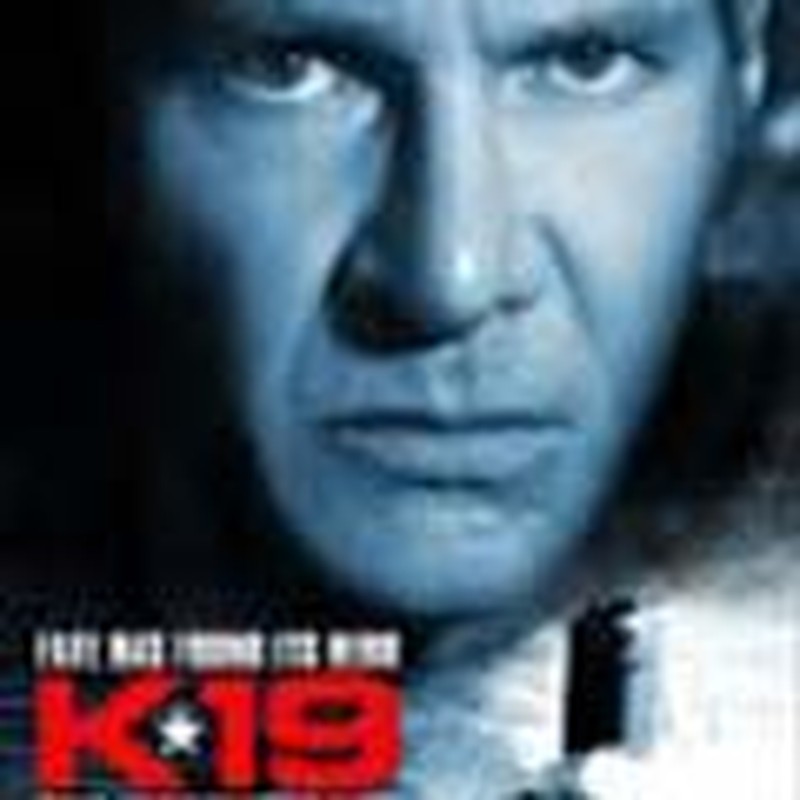 Suspenseful <I>K-19</I> Celebrates Heroism, Humanity