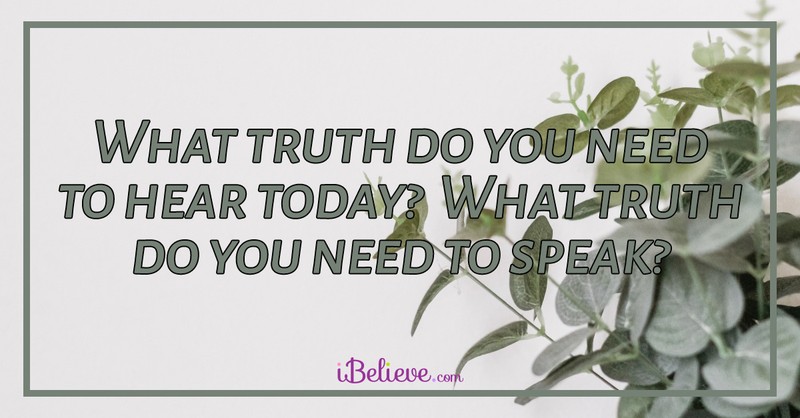 Are You a Truth Speaker? - iBelieve Truth: A Devotional for Women - May 2